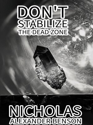 cover image of Don't Stabilize the Dead Zone